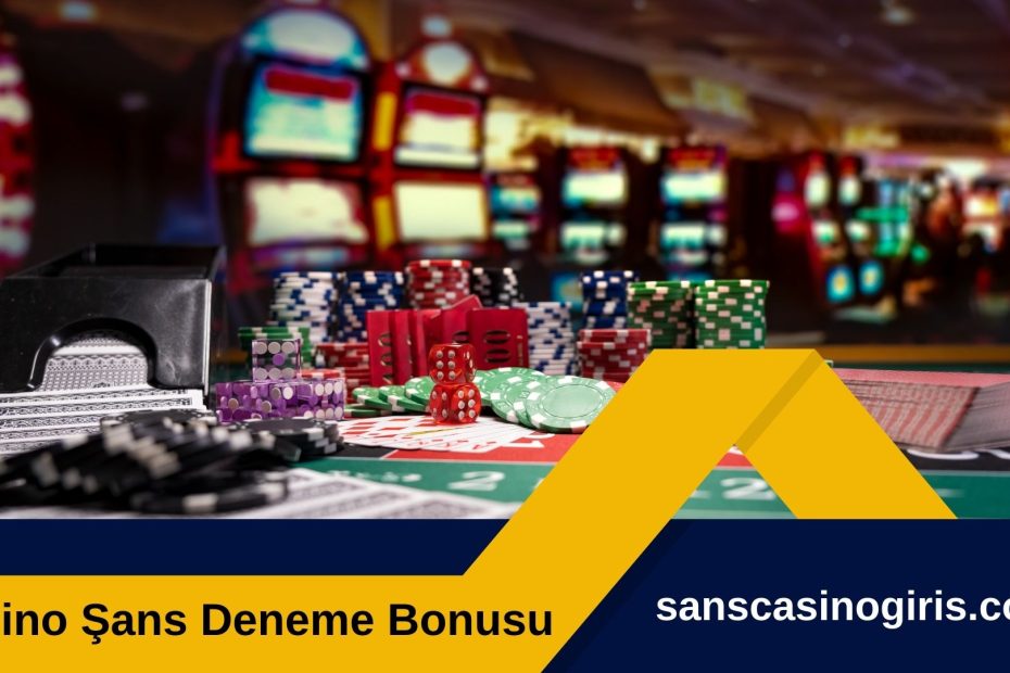 Şans Casino Bonus İle Kazanmaya Daha Yakınsın - Sans Casino